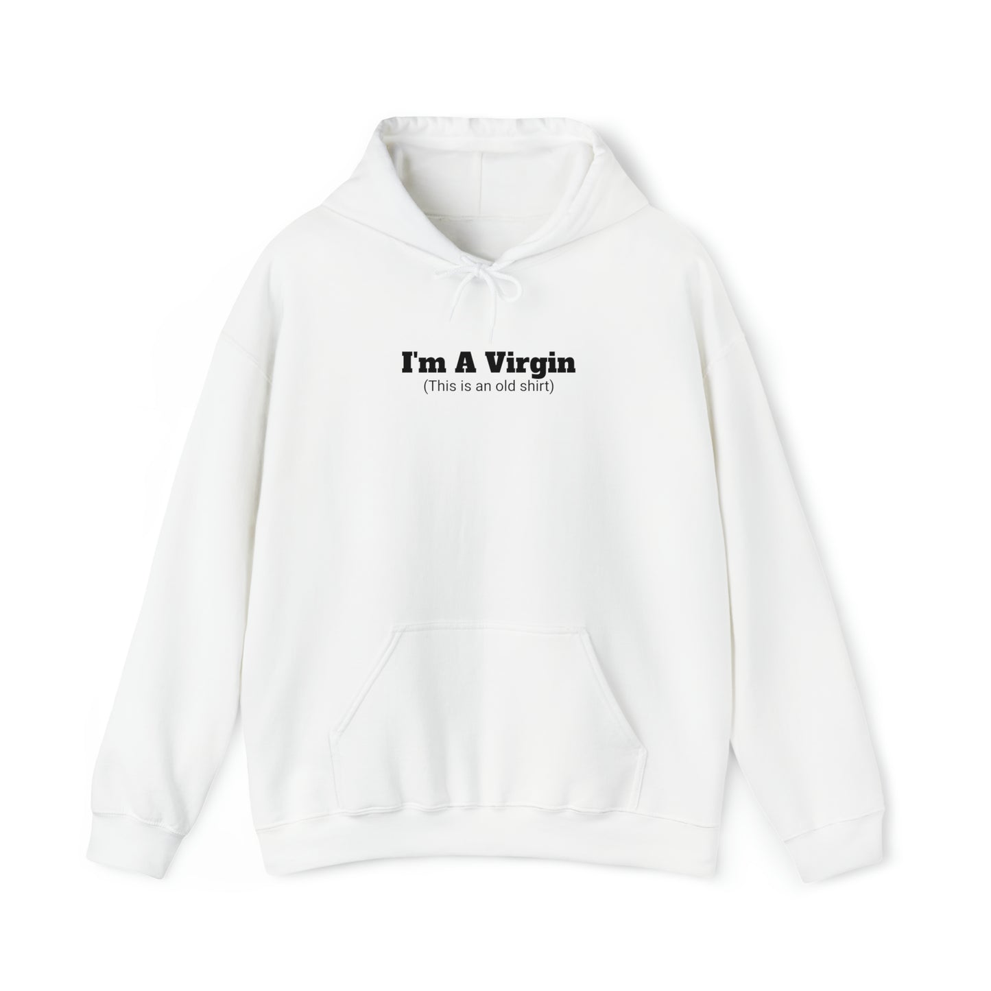I'm A Virgin Sweatshirt White