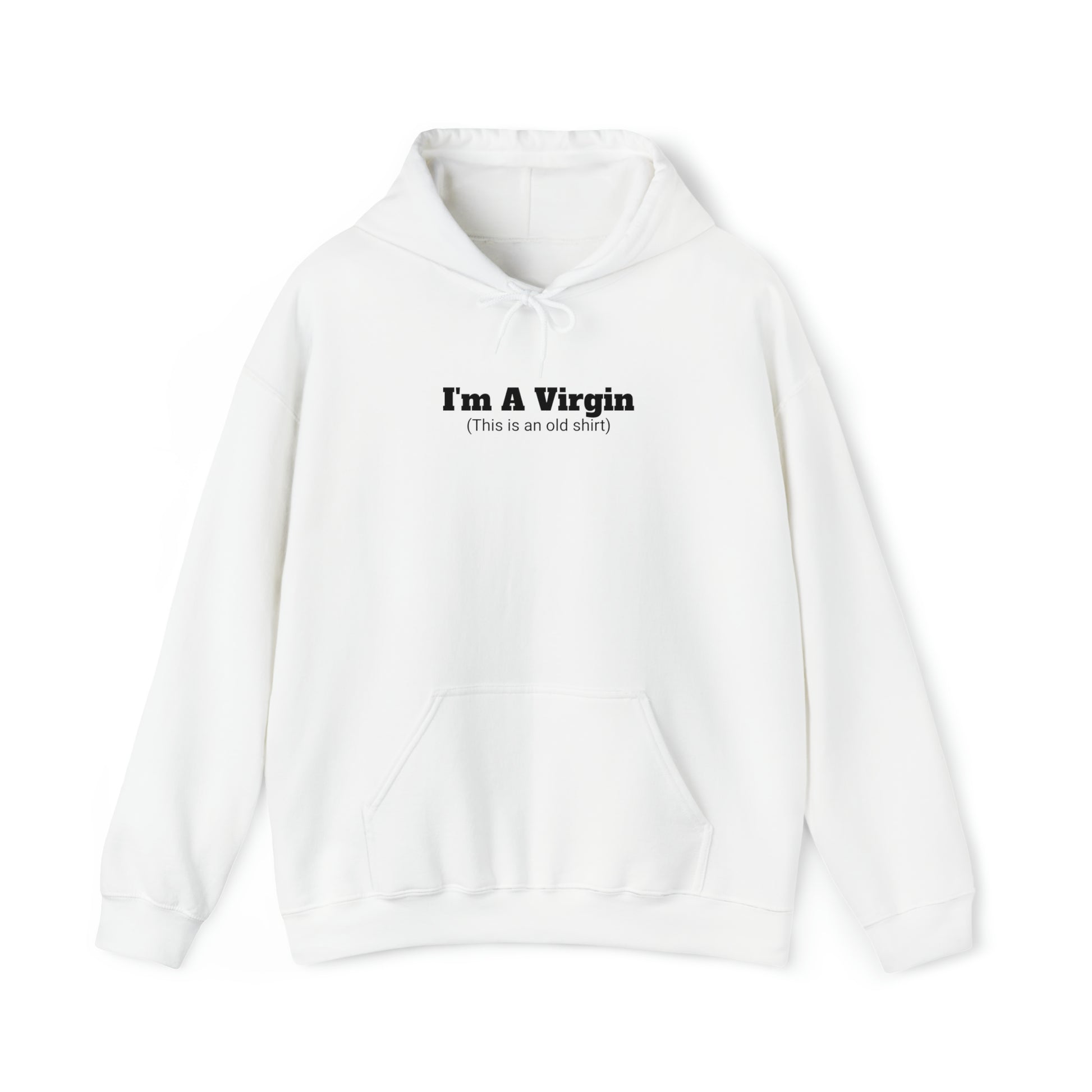 I'm A Virgin Sweatshirt White