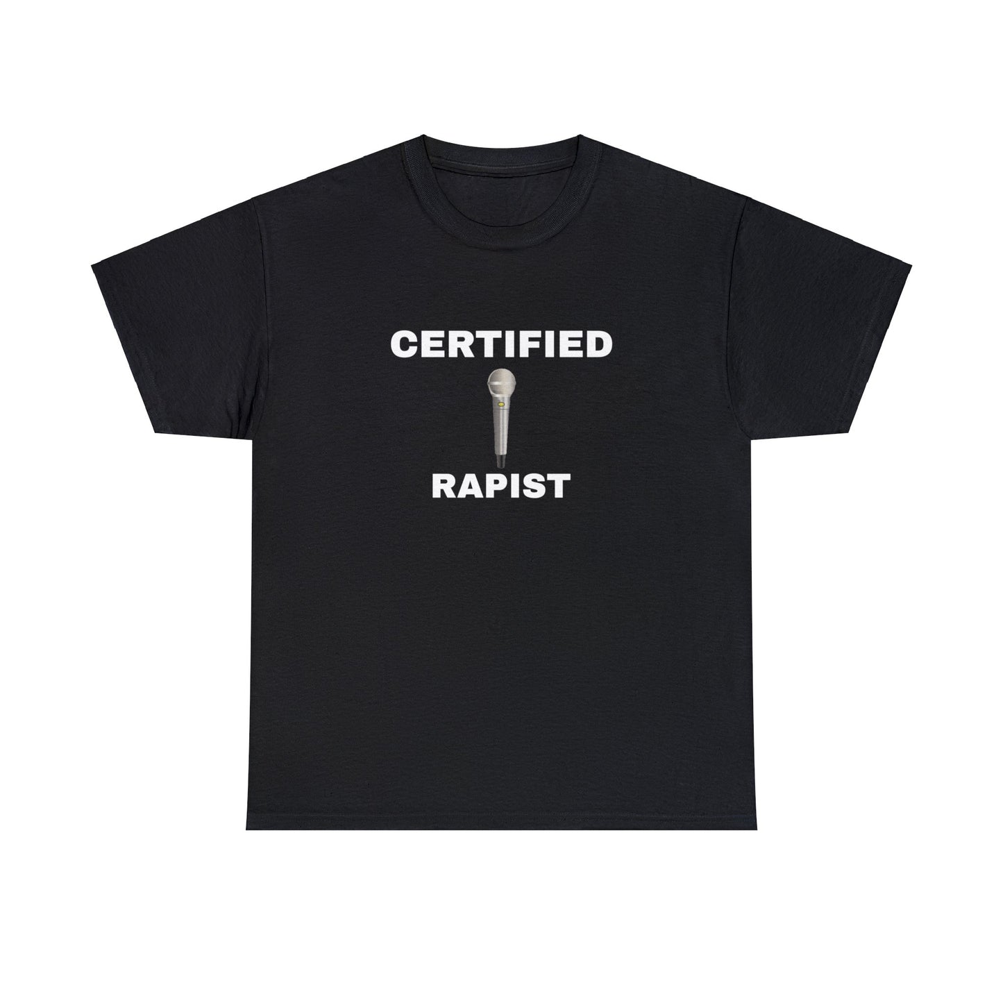 "Certified Rapist" Tee Black