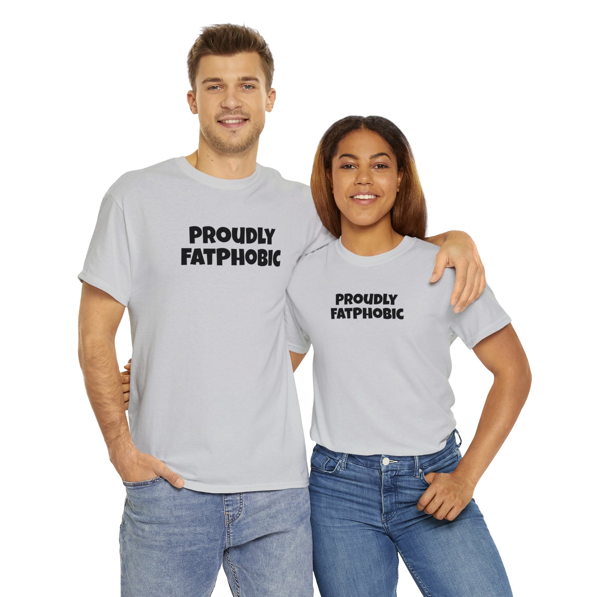 Proudly FatPhobic Tee
