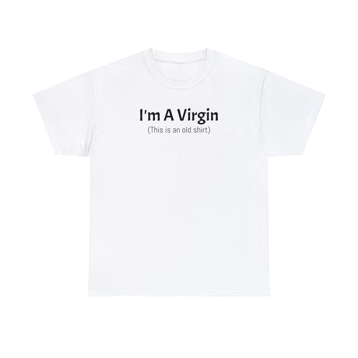 "I'm a Virgin" Tee White