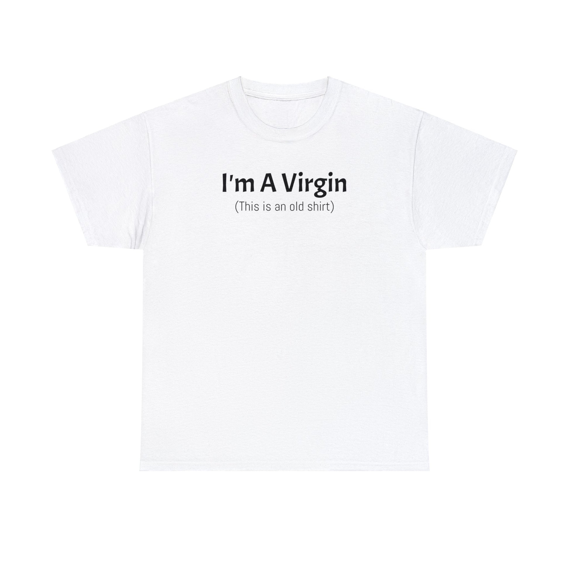 "I'm a Virgin" Tee White